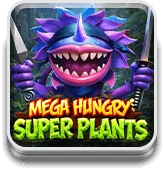Mega Hungry Super Plants