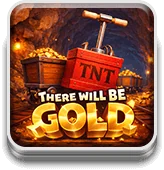 There Will Be Gold